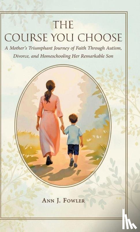 Fowler, Ann J. - The Course You Choose