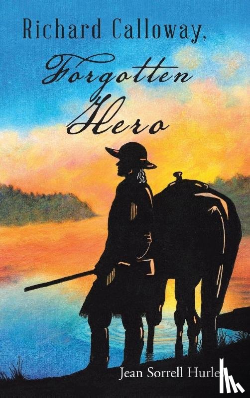 Hurley, Jean Sorrell - Richard Calloway, Forgotten Hero