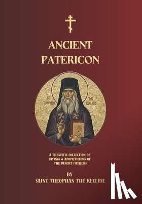 Marais, Dean - Ancient Patericon: A Thematic Collection of Sayings & Apophthegms of the Desert Fathers