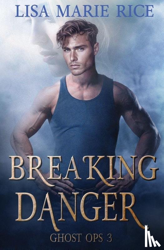 Rice, Lisa Marie - Breaking Danger