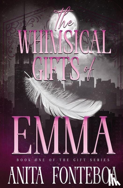 Fonteboa, Anita - The Whimsical Gifts of Emma