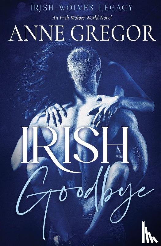 Gregor, Anne - Irish Goodbye