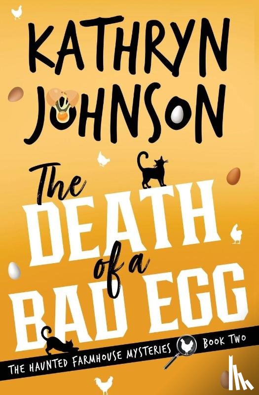 Johnson, Kathryn - The Death of a Bad Egg