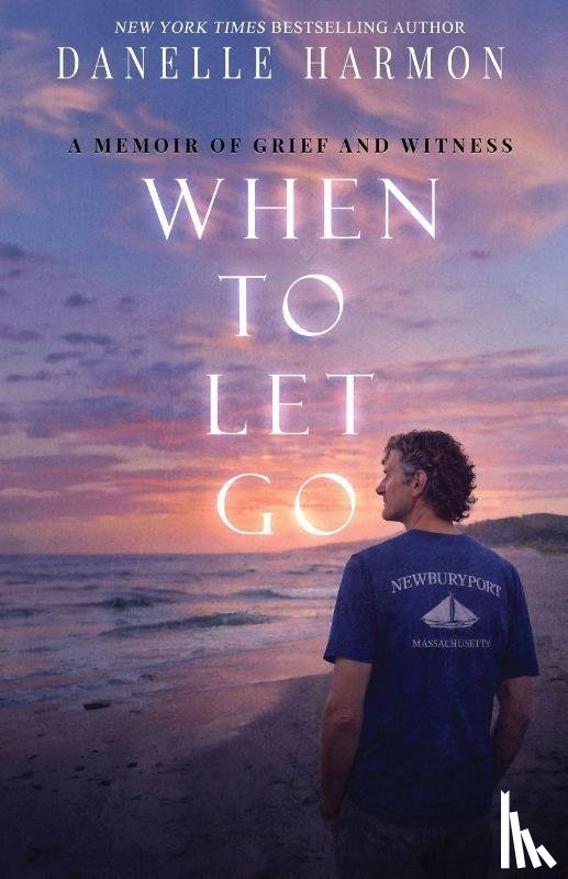 Harmon, Danelle - When to Let Go