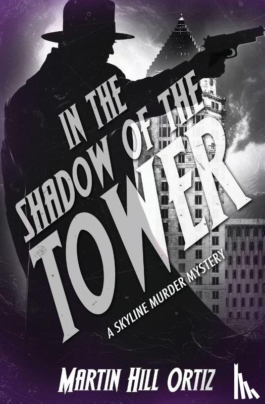 Ortiz, Martin Hill - In the Shadow of the Tower