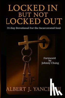 Yancey, Albert J. - Locked In But Not Locked Out