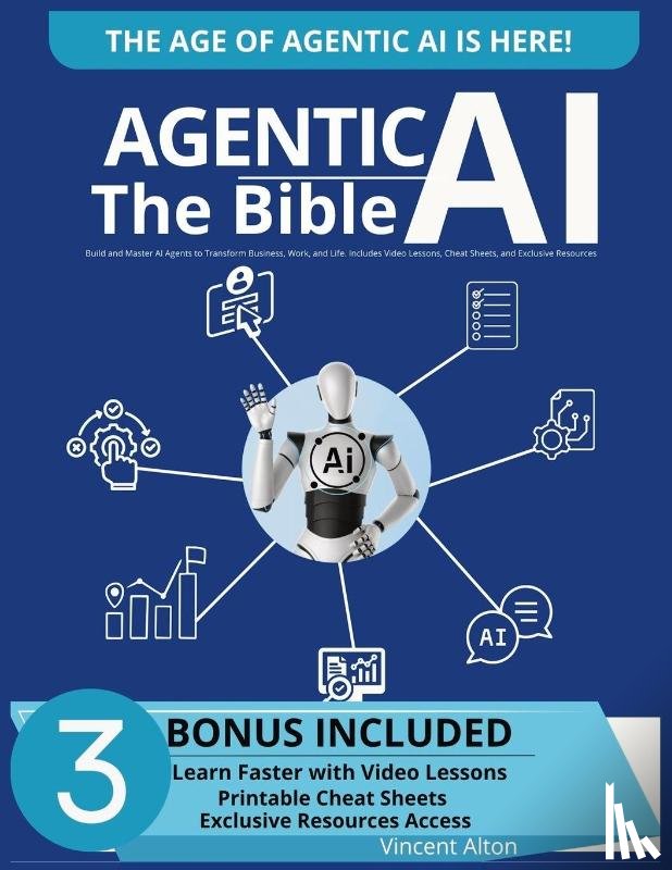 Alton, Vincent - Agentic AI The Bible