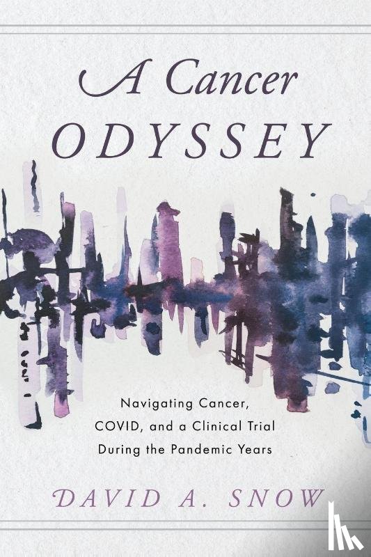 Snow, David A. - A Cancer Odyssey