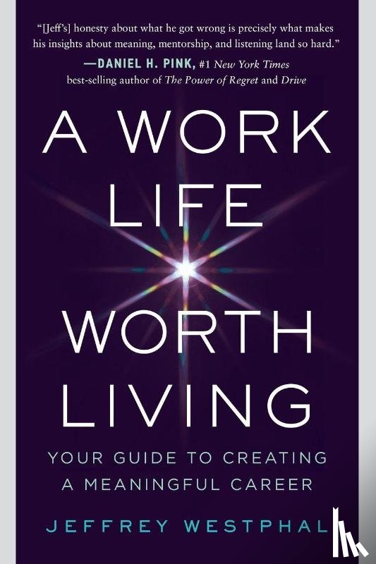 Westphal, Jeffrey - A Work Life Worth Living