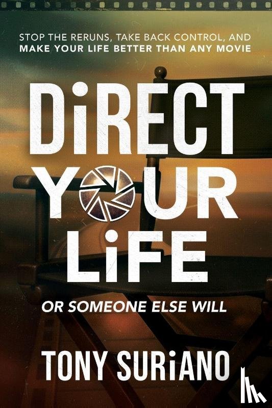 Suriano, Tony - Direct Your Life or Someone Else Will