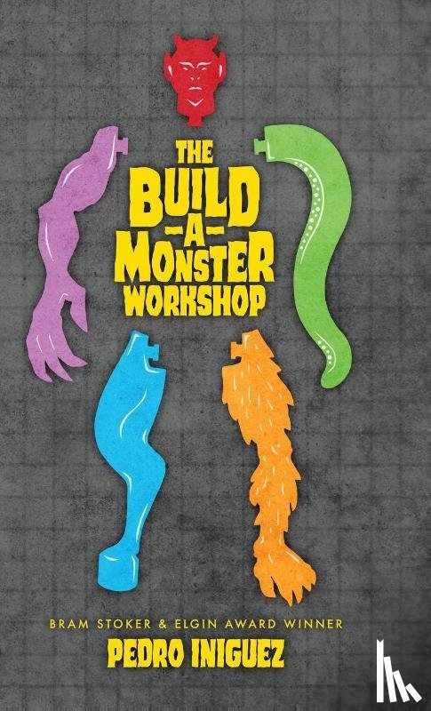 Iniguez, Pedro - The Build-A-Monster Workshop