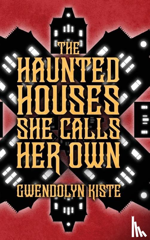 Kiste, Gwendolyn - The Haunted Houses She Calls Her Own