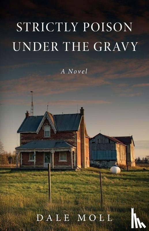 Moll, Dale - Strictly Poison Under the Gravy