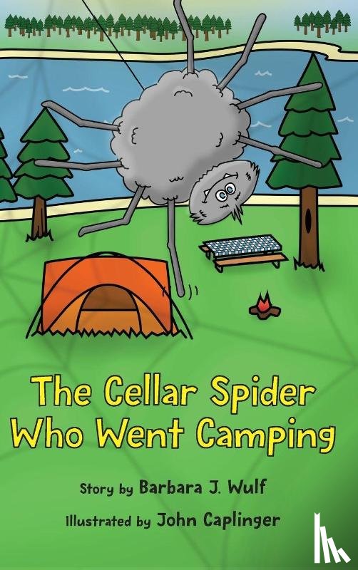 Wulf, Barbara J. - The Cellar Spider Who Went Camping