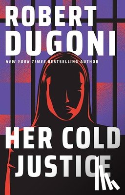 Dugoni, Robert - Her Cold Justice: Keera Duggan