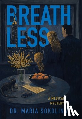 Sokolina, Maria - Breathless: A Medical Mystery of the Hidden Epidemic