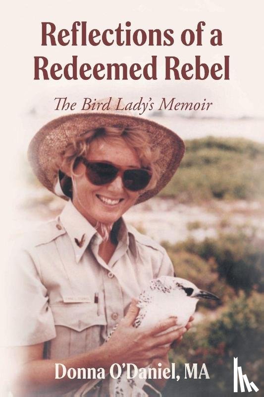 O'Daniel MA, Donna - Reflections of a Redeemed Rebel