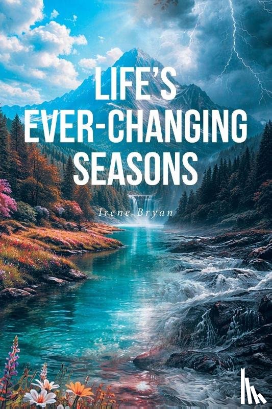 Bryan, Irene - Life's Ever-Changing Seasons