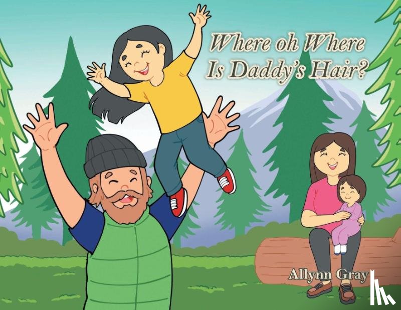 Gray, Allynn - Where oh Where Is Daddy's Hair?