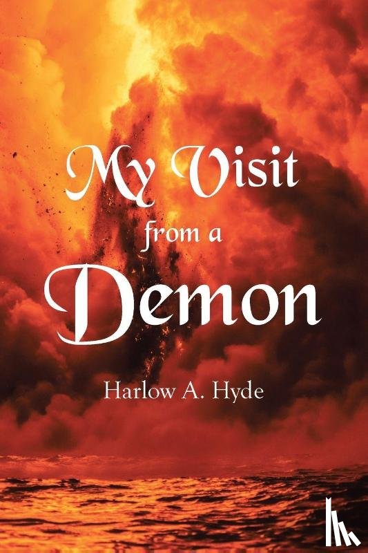 Hyde, Harlow A. - My Visit from a Demon