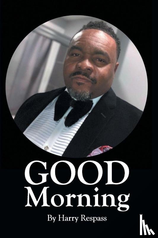 Respass, Harry - Good Morning