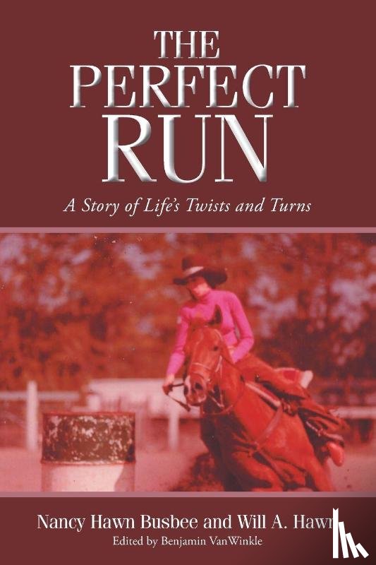 Hawn Busbee, Nancy, Hawn, Will A. - The Perfect Run
