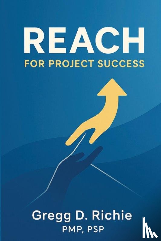 Richie, Gregg D. - REACH for Project Success