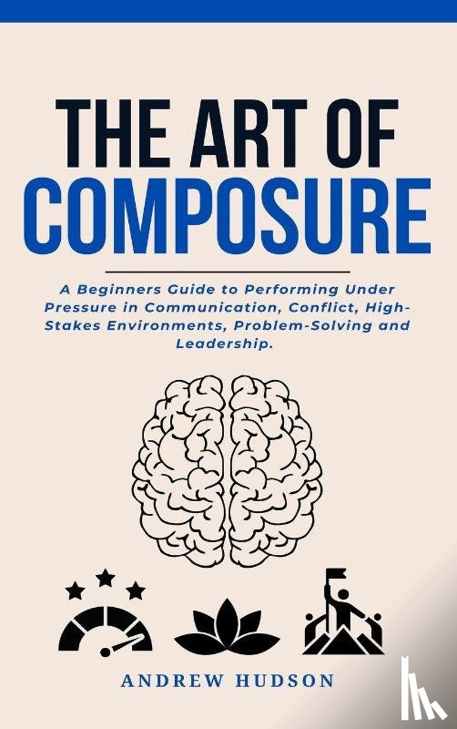 Hudson, Andrew - The Art of Composure