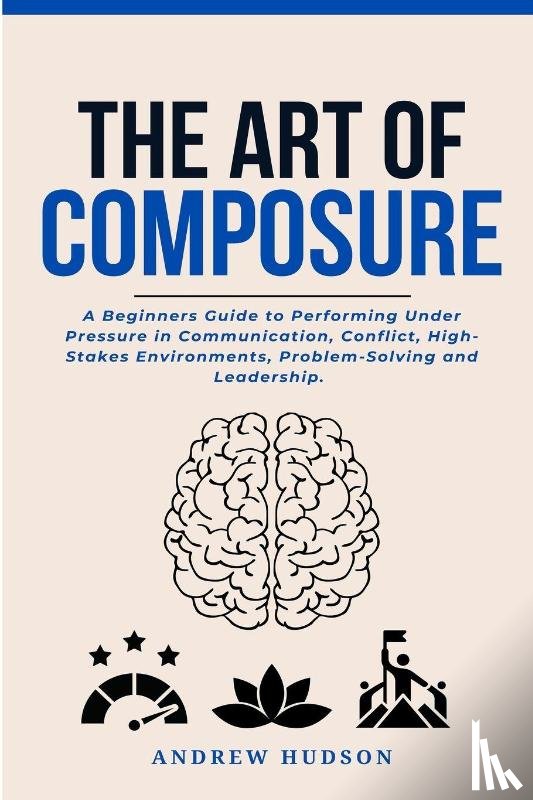 Hudson, Andrew - The Art of Composure