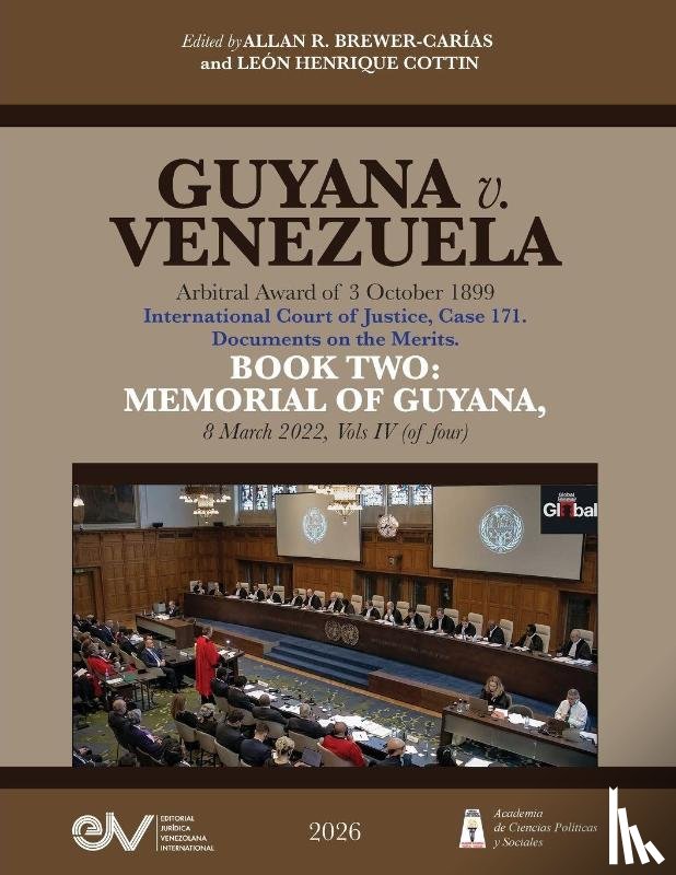  - GUYANA v. VENEZUELA. Arbitral Award of 3 October 1899. International Court of Justice, Case 171. Documents on the Merits. BOOK TWO