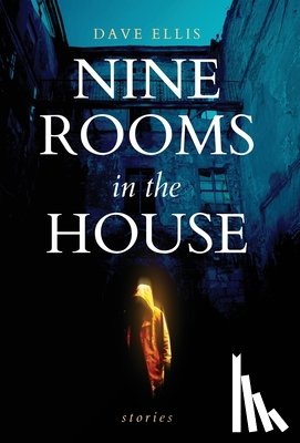Ellis, Dave - Nine Rooms in the House