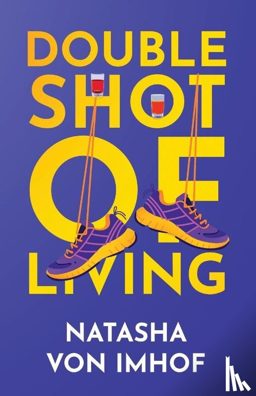 Imhof, Natasha von - Double Shot of Living