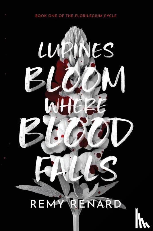 Renard, Remy - Lupines Bloom Where Blood Falls