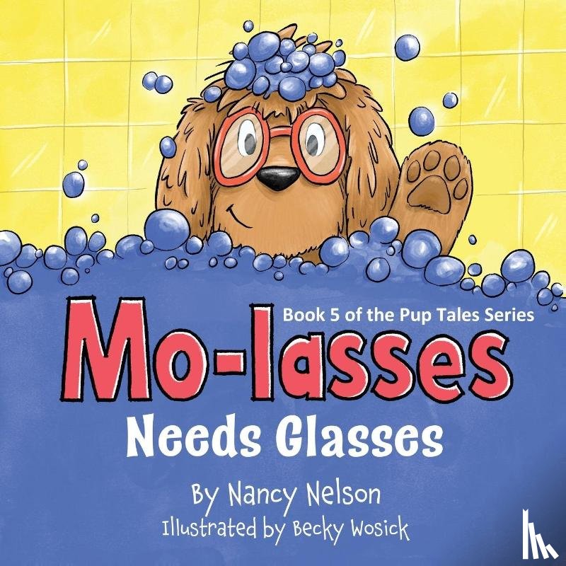 Nelson, Nancy - Mo-lasses Needs Glasses