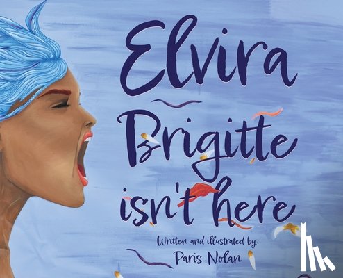 Nolan, Paris - Elvira Brigitte Isn't Here