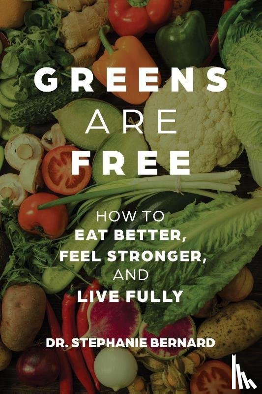 Bernard, Stephanie - Greens Are Free