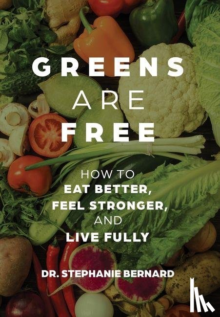 Bernard, Stephanie - Greens Are Free