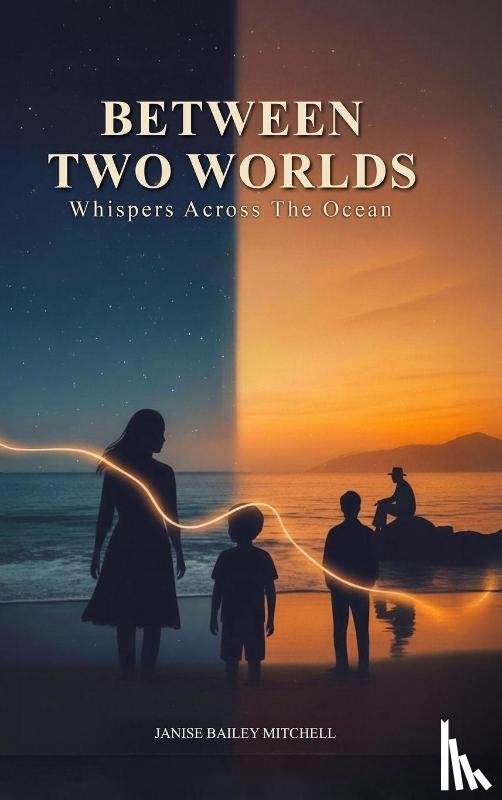Mitchell, Janise Bailey - Between Two Worlds