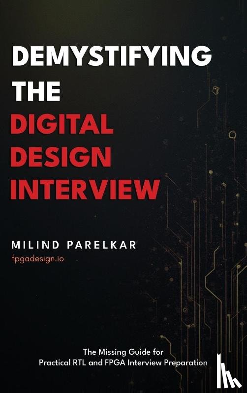 Parelkar, Milind - Demystifying the Digital Design Interview