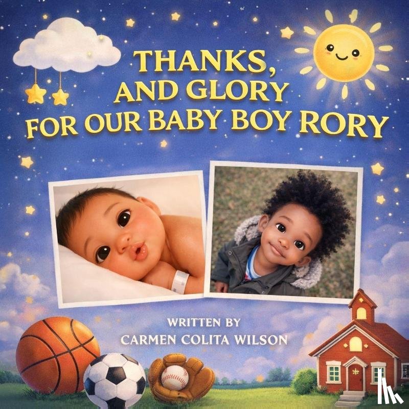 Wilson, Carmen Colita - Wilson, C: Thanks, and Glory for our Baby Boy Rory