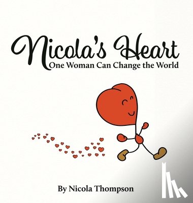 Thompson, Nicola - Nicola's heart, One woman can change the world