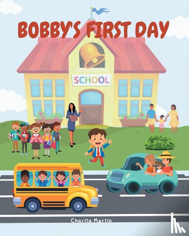 Martin, Charita - Bobby's First Day