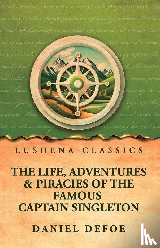 Daniel Defoe - The Life, Adventures & Piracies of the Famous Captain Singleton