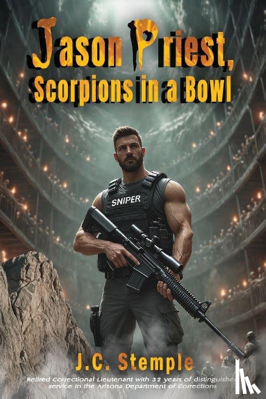Stemple, J. C. - Jason Priest, Scorpions in a Bowl