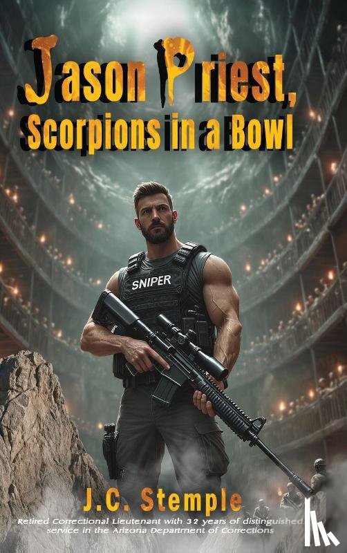 Stemple, J. C. - Jason Priest, Scorpions in a Bowl