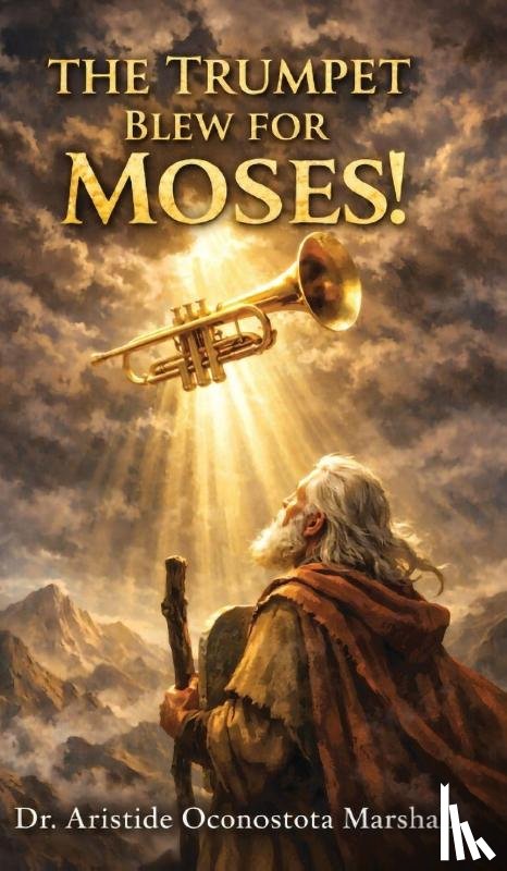 Marshallta, Aristide Oconostota - The Trumpet Blew for Moses