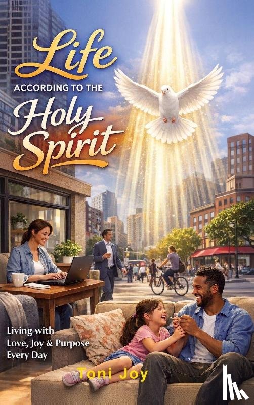 Joy, Toni - Life According to Holy Spirit