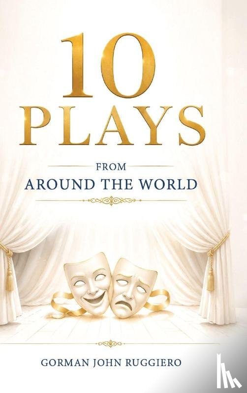 Ruggiero, Gorman John - 10 PLAYS FROM AROUND THE WORLD