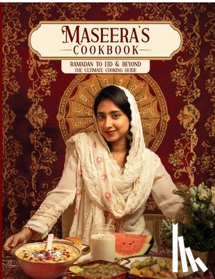 Maseera Fatima - Maseera's Cook Book: Ramadan to Eid Ultimate cooking guide
