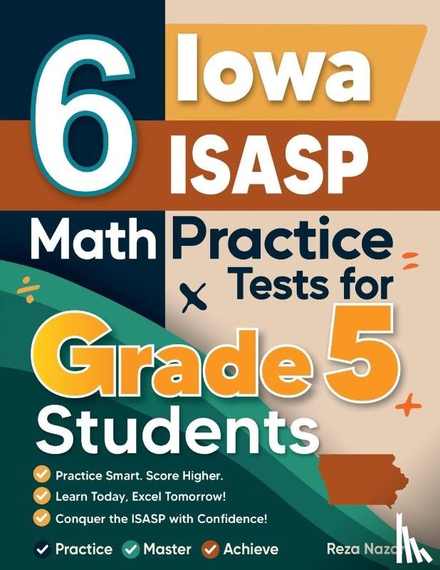 Nazari, Reza - 6 Iowa ISASP Grade 5 Math Practice Tests